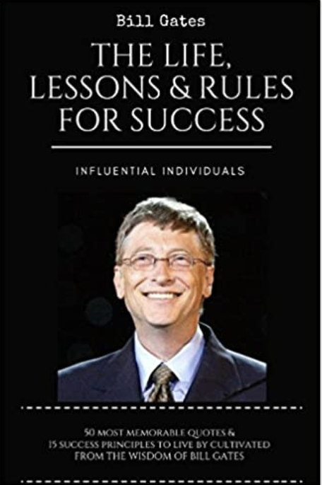 The Life Lessons and Rules for Success by Bill Gates